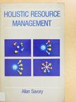 Allan Savory - Holistic Resource Management [antikvár]