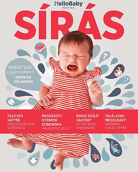 Sírás - Miért sír a gyermekem? Okok és válaszok