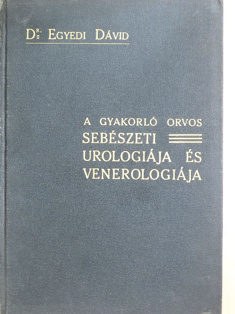 Dr. Egyedi Dávid - Sebészeti urologia és venerologia [antikvár]