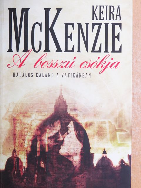 Keira McKenzie - A bosszú csókja [antikvár]