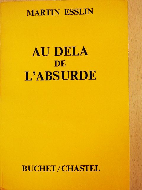 Martin Esslin - Au-Dela de l'Absurde [antikvár]