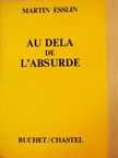 Martin Esslin - Au-Dela de l'Absurde [antikvár]