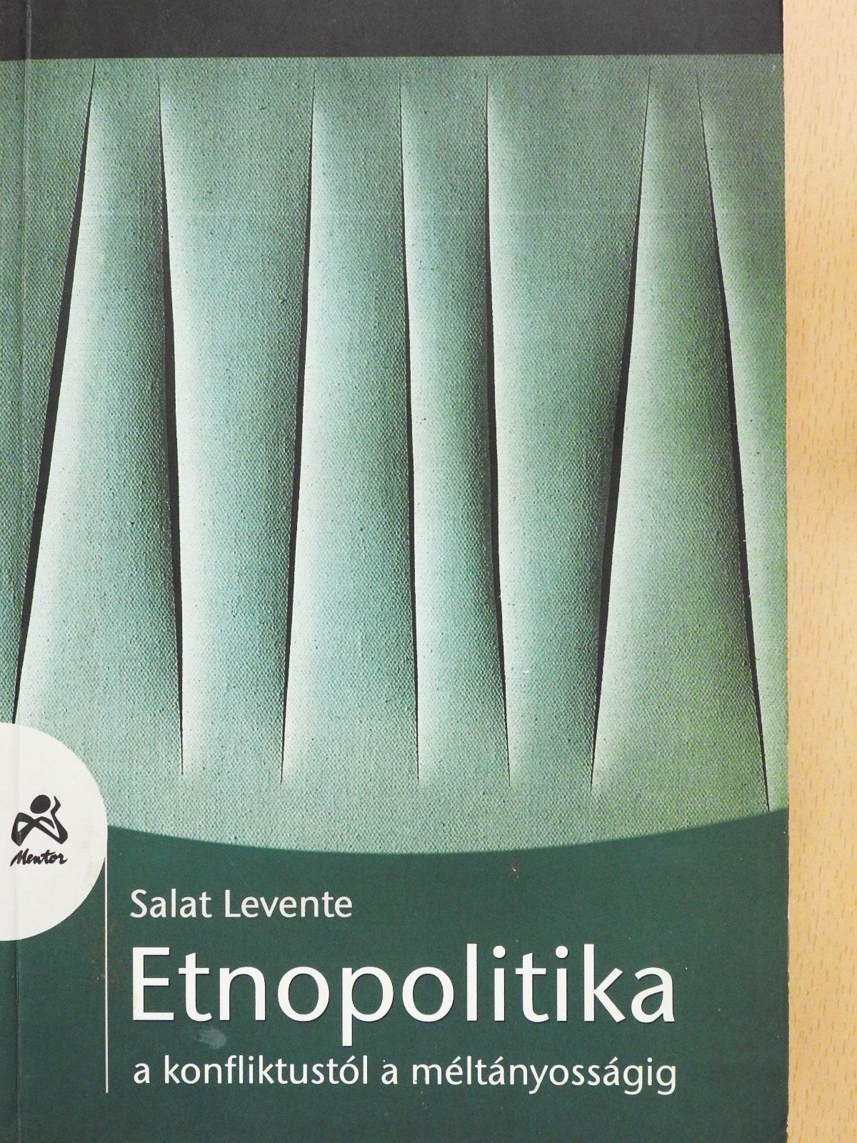 Salat Levente - Etnopolitika - a konfliktustól a méltányosságig (dedikált példány) [antikvár]