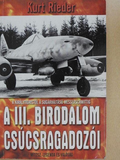 Kurt Rieder - A III. Birodalom csúcsragadozói [antikvár]
