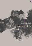 Kiss Ildikó Judit - Tizenegykor nálad [eKönyv: epub, mobi]