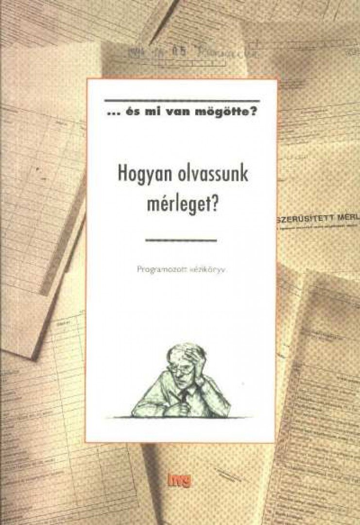 Hogyan olvassunk mérleget? [antikvár]