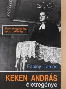 Fabiny Tamás - Keken András életregénye [antikvár]