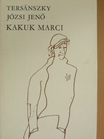 Tersánszky Józsi Jenő - Kakuk Marci [antikvár]