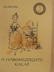 Pedro Antonio de Alarcón - A háromszögletű kalap/Méregzsák kapitány [antikvár]