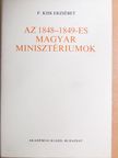 F. Kiss Erzsébet - Az 1848-1849-es magyar minisztériumok [antikvár]