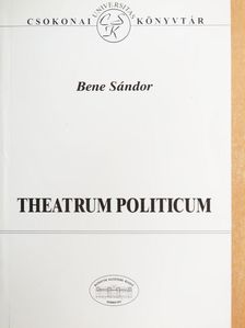 Bene Sándor - Theatrum politicum [antikvár]