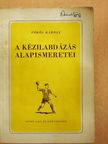 Tőrös Károly - A kézilabdázás alapismeretei [antikvár]