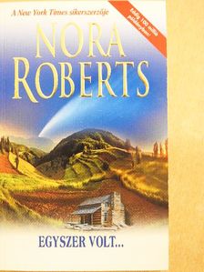 Nora Roberts - Egyszer volt... [antikvár]