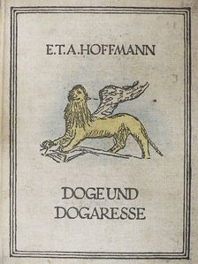 E. T. A. Hoffmann - Doge und Dogaresse (gótbetűs) [antikvár]