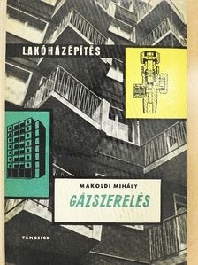 Makoldi Mihály - Gázszerelés [antikvár]