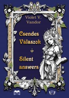 Violet V. Vandor - Csendes válaszok