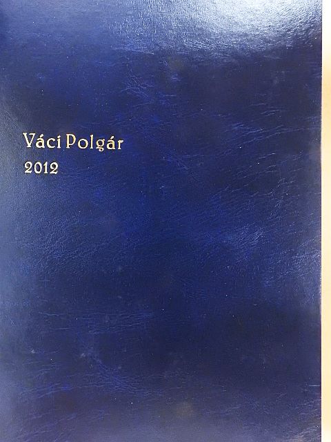 Dóra Zoltán - Váci polgár 2012. január-december [antikvár]