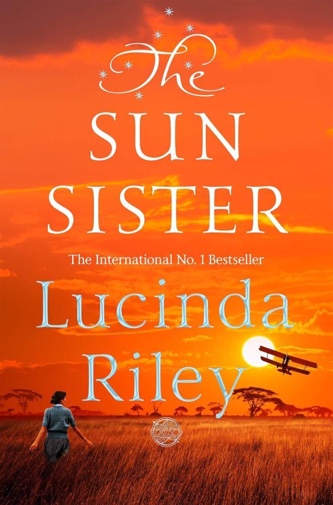 Lucinda Riley - The Sun Sister: Electra's Story (The Seven Sisters Series, Book 6)