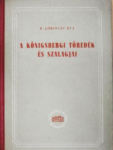 B. Lőrinczy Éva - A königsbergi töredék és szalagjai [antikvár]