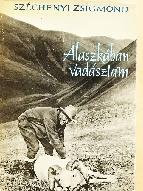 Széchenyi Zsigmond - Alaszkában vadásztam [antikvár]