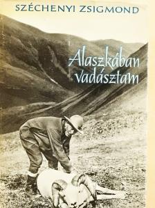 Széchenyi Zsigmond - Alaszkában vadásztam [antikvár]