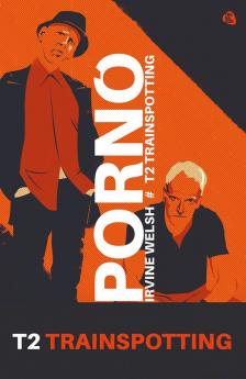 Irvine Welsh - Pornó [antikvár]
