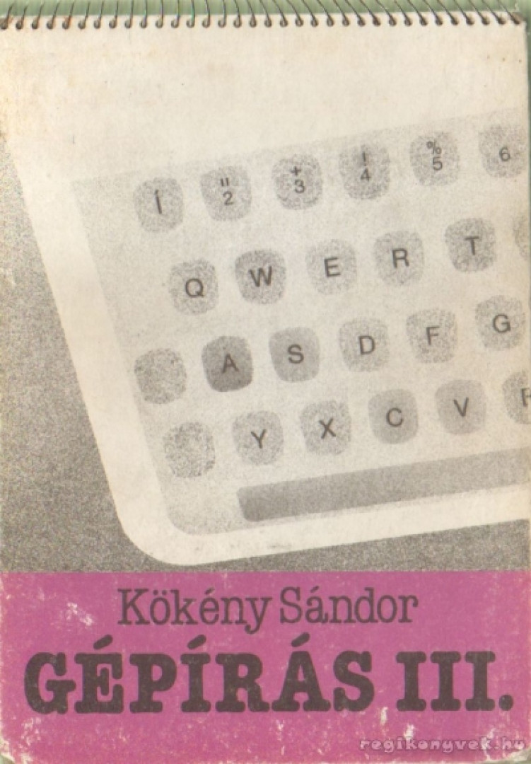KÖKÉNY SÁNDOR - Gépírás III. [antikvár]