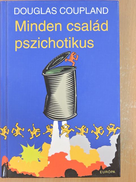 Douglas Coupland - Minden család pszichotikus [antikvár]