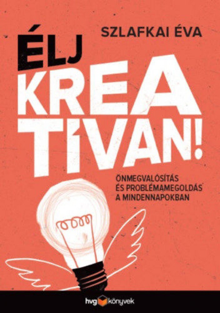 Szlafkai Éva - Élj kreatívan! [antikvár]