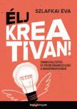 Szlafkai Éva - Élj kreatívan! [antikvár]