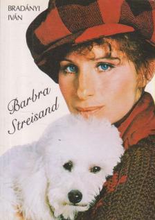 BRADÁNYI IVÁN - Barbra Streisand [antikvár]