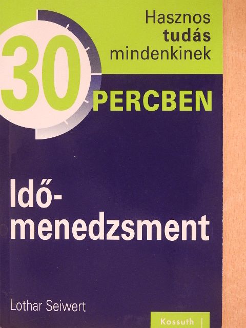 Lothar Seiwert - Időmenedzsment [antikvár]