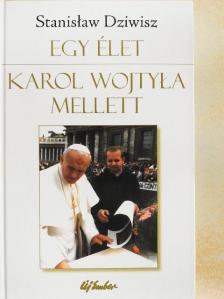 Stanislaw Dziwisz - Egy élet Karol Wojtyla mellett [antikvár]