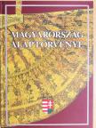Magyarország Alaptörvénye [antikvár]
