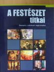 Dr. Michael Douglas-Scott - A festészet titkai [antikvár]