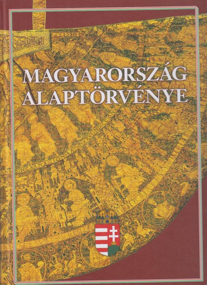 Feledy Balázs, Kerényi Imre, Tőkéczki László - Magyarország Alaptörvénye [antikvár]