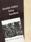 Sztehlo Gábor - Isten kezében [antikvár]