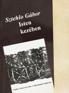 Sztehlo Gábor - Isten kezében [antikvár]