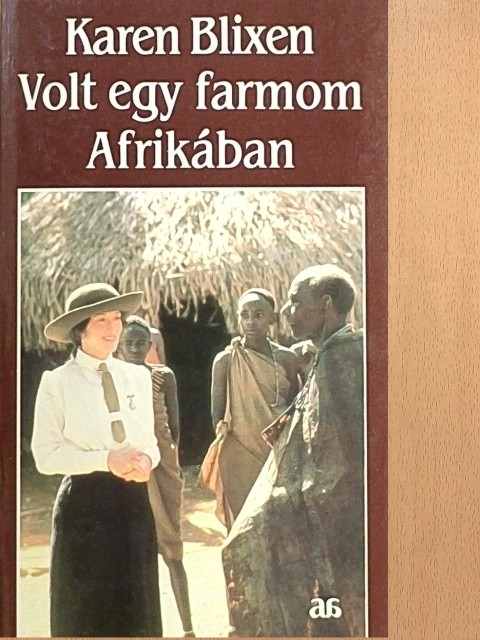 Karen Blixen - Volt egy farmom Afrikában [antikvár]