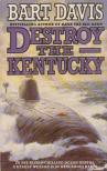 Bart Davis - Destroy The Kentucky [antikvár]