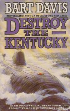 Bart Davis - Destroy The Kentucky [antikvár]