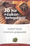 Dr. Calvin L. Thrash , Dr. Agatha M. Thrash - Jó hír a cukorbetegségről [antikvár]