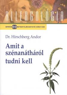 Dr. Hirschberg Andor - Amit a szénanátháról tudni kell - allergológia sorozat