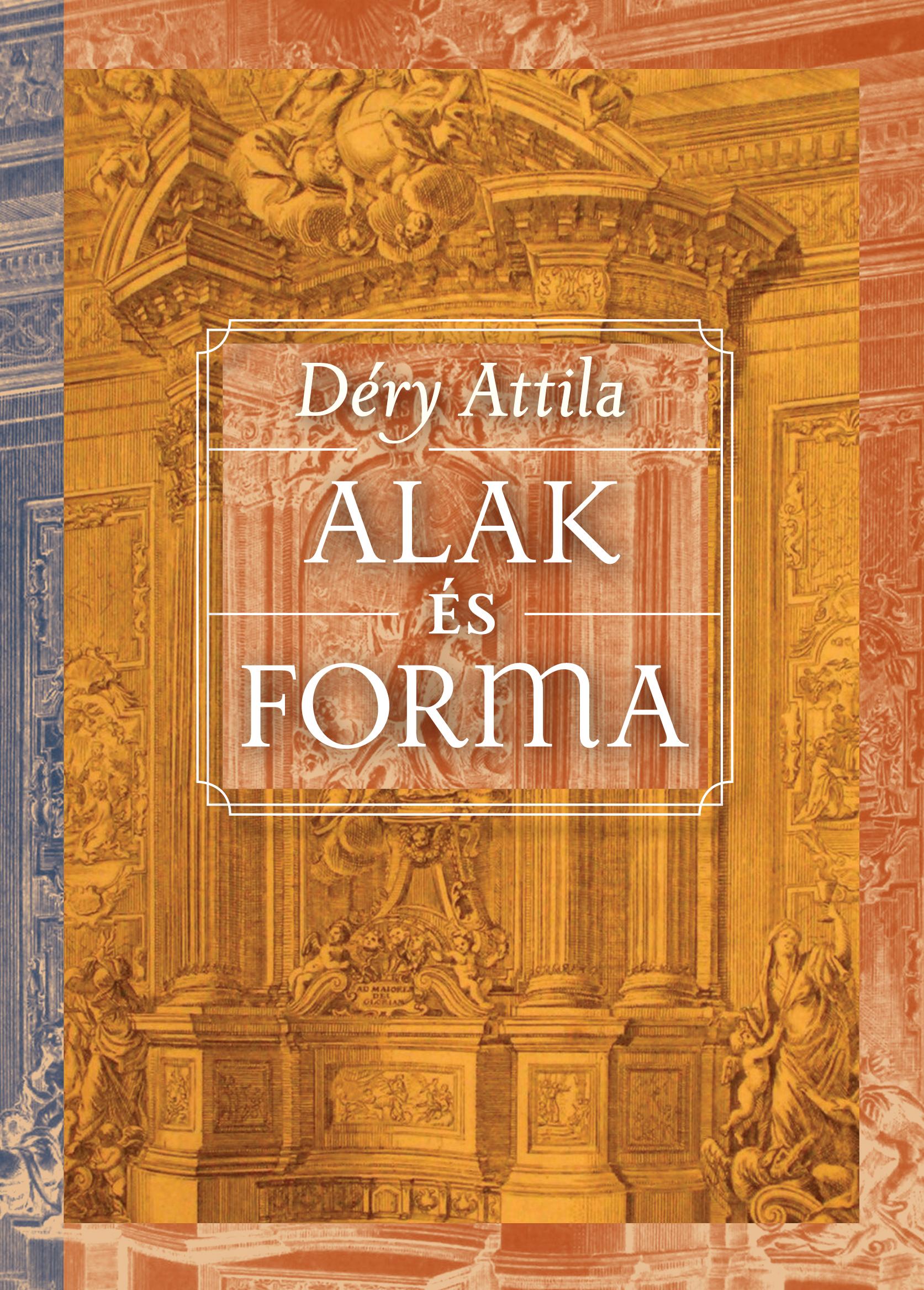 Déry Attila - Alak és forma