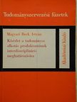 Magyari Beck Anna - Kísérlet a tudományos alkotás produktumának interdiszciplináris meghatározására [antikvár]