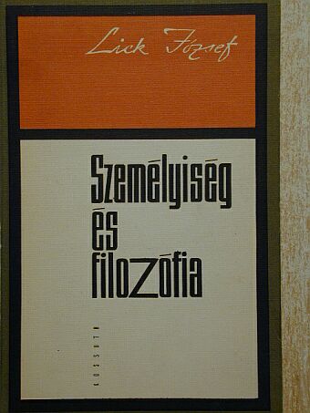 Lick József - Személyiség és filozófia [antikvár]