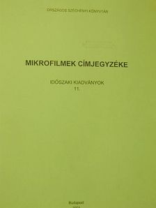 Mikrofilmek címjegyzéke 11. [antikvár]