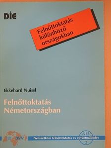 Ekkehard Nuissl - Felnőttoktatás Németországban [antikvár]