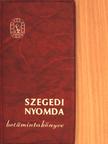 Szegedi nyomda betűmintakönyve [antikvár]