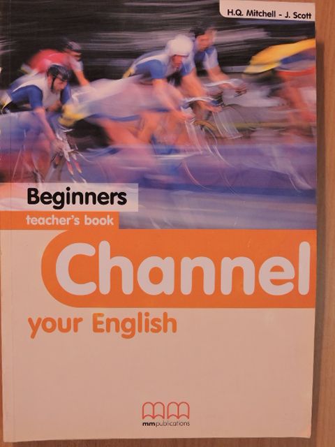 H. Q. Mitchell - Channel your English - Beginners - Teacher's book [antikvár]